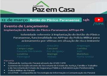 Solenidade da Implantação do Botão do Pânico Paranaense em quinze municípios do Estado.