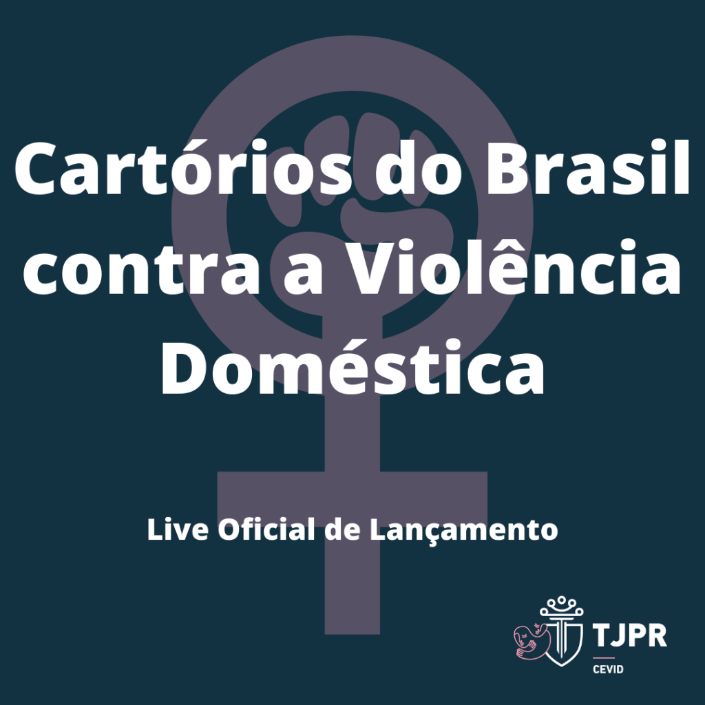 Live Oficial de Lançamento – Cartórios do Brasil contra a Violência Doméstica