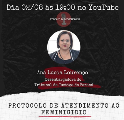 Desembargadora Ana Lúcia Lourenço participou do Podcast Descomplicando