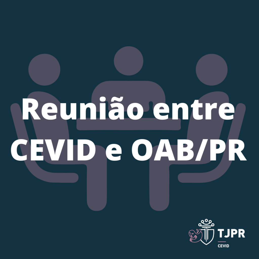 A CEVID e a OAB/PR realizam reunião sobre a capacitação de defensores dativos em processos de violência doméstica e familiar contra a mulher