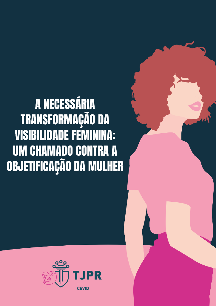 A Equipe da CEVID desenvolveu um texto contra a objetificação da mulher e sobre a necessidade de mudanças na visibilidade feminina