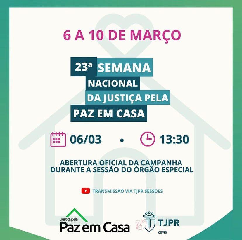 No dia 06 de março, foi iniciada a 23ª Semana da Justiça pela Paz em Casa no Tribunal de Justiça do Estado do Paraná!