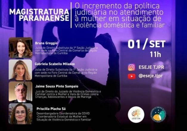 CEVID E ESEJE promovem a 2ª Etapa da ‘’LIVE’’ a Magistratura Paranaense e o incremento da Política Judiciária no atendimento à mulher em situação de violência doméstica e familiar.