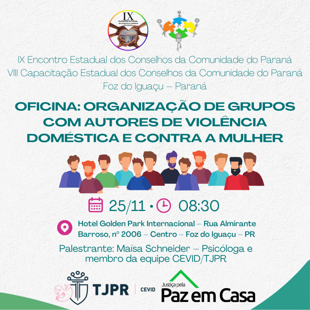 A Psicóloga Maísa Schneider, da Equipe Psicossocial da CEVID, participará da Oficina: Organização de grupos com autores de violência doméstica e contra a mulher no IX Encontro Estadual dos Conselhos da Comunidade do Paraná, em Foz do Iguaçu