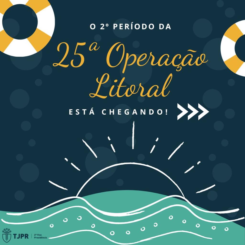 25ª Operação Litoral : 2° Período