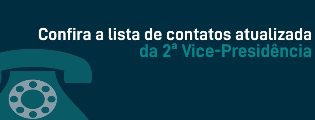 2ª Vice-Presidência atualiza lista de contatos para atendimentos