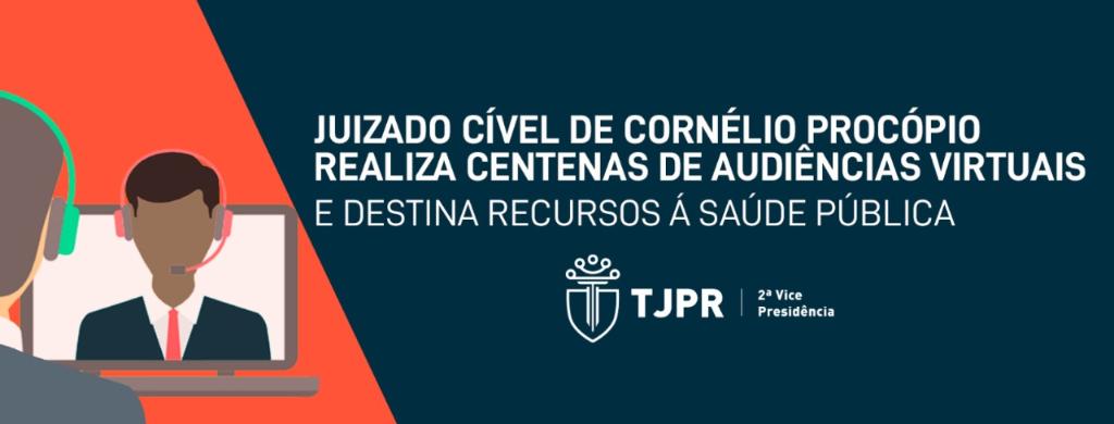 Juizado Cível de Cornélio Procópio realiza centenas de audiências virtuais e destina recursos á saúde pública