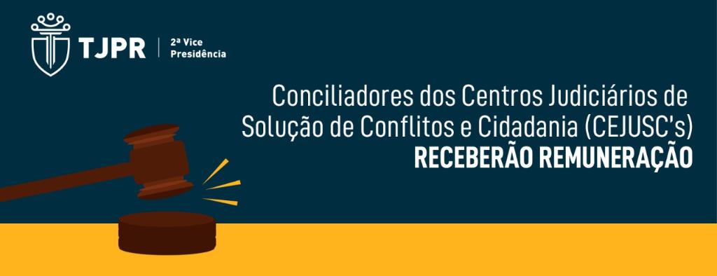 Conciliadores dos Centros Judiciários de Solução de Conflitos e Cidadania – CEJUSC’s – poderão receber remuneração