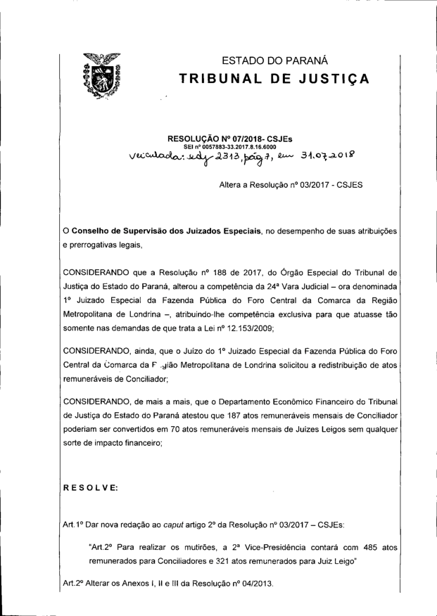 Altera a Resolução nº 03/2017. Veiculada no DJ nº 2313, em 31.07.2018