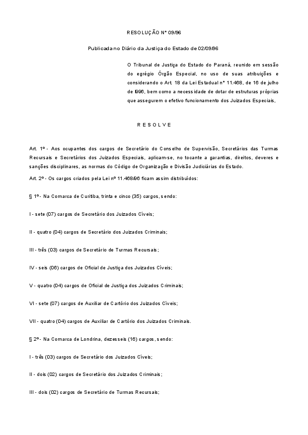 Dispõe sobre a distribuição de cargos de Secretário, Auxiliar de Cartório e Oficial de Justiça nas Comarcas de entrância final e Turmas Recursais, forma de provimento e homologação de concursos.