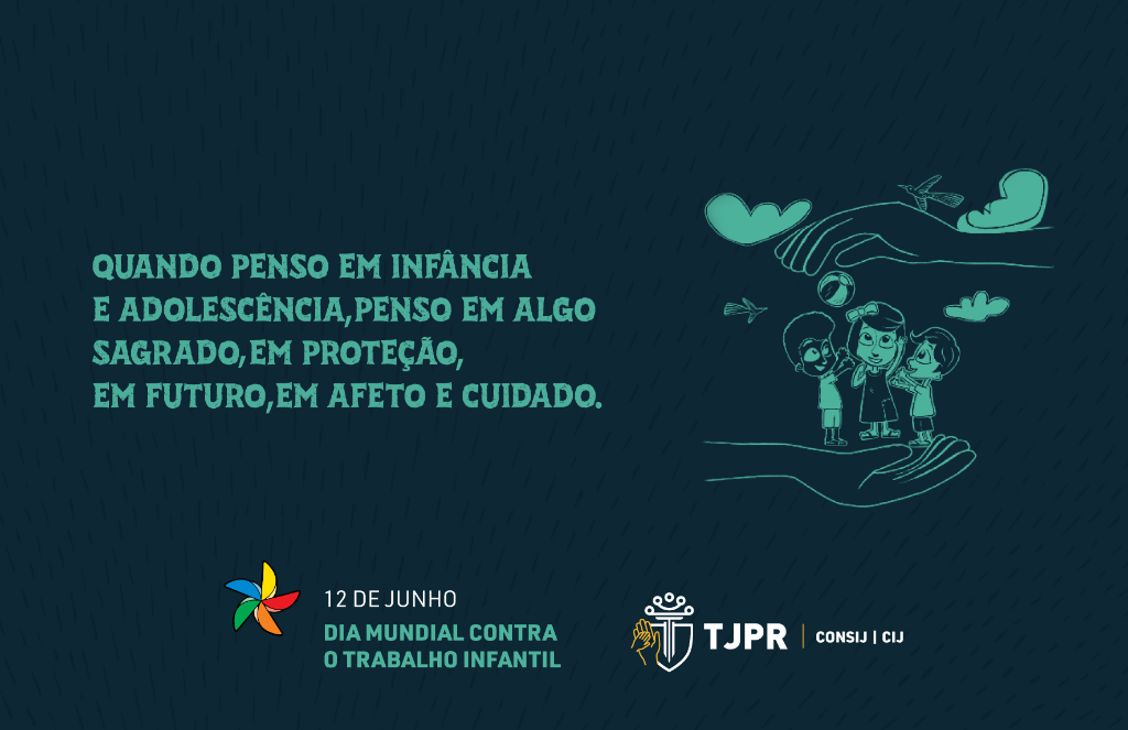 TJPR lembra o Dia Mundial de Combate ao Trabalho Infantil