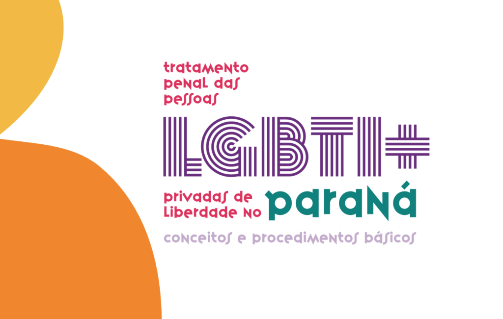 Cartilha apresenta diretrizes para o tratamento adequado das pessoas LGBTI+ privadas de liberdade