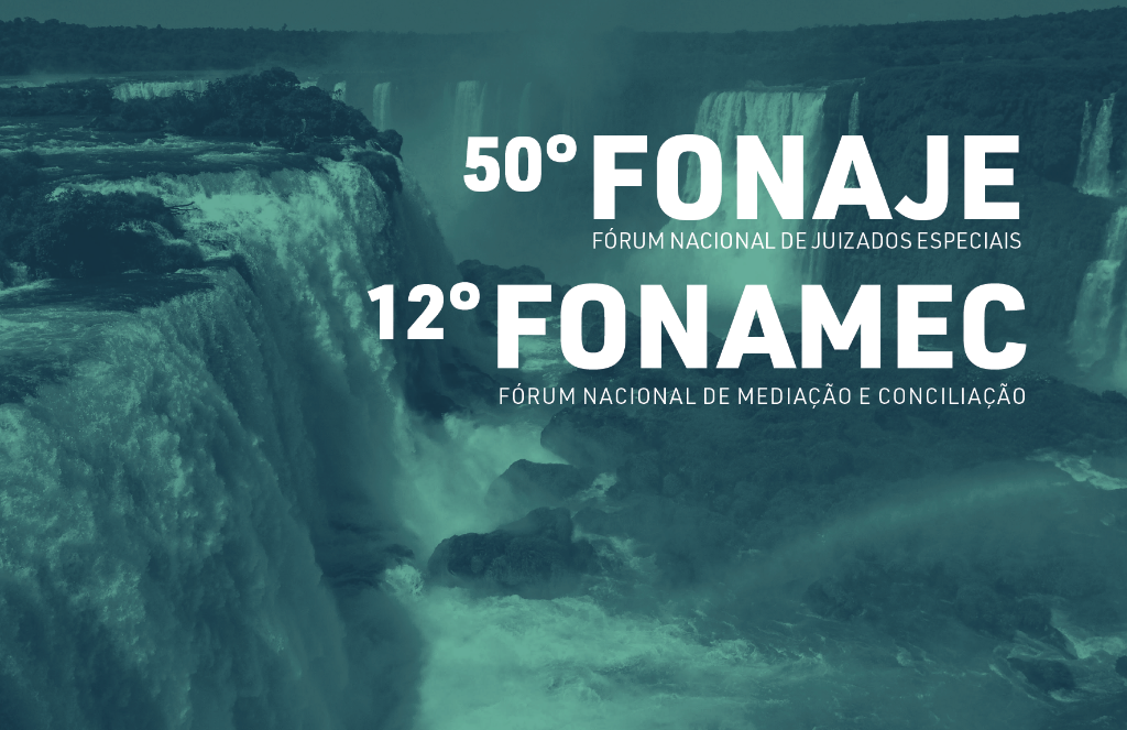 A 50ª edição do Fonaje e a 12ª do Fonamec serão realizados entre os dias 30/11 a 02/12 em Foz do Iguaçu