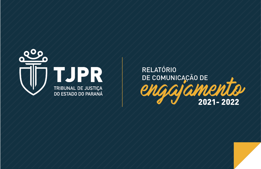 TJPR divulga relatório de Comunicação de Engajamento (COE) TJPR 2021-2022