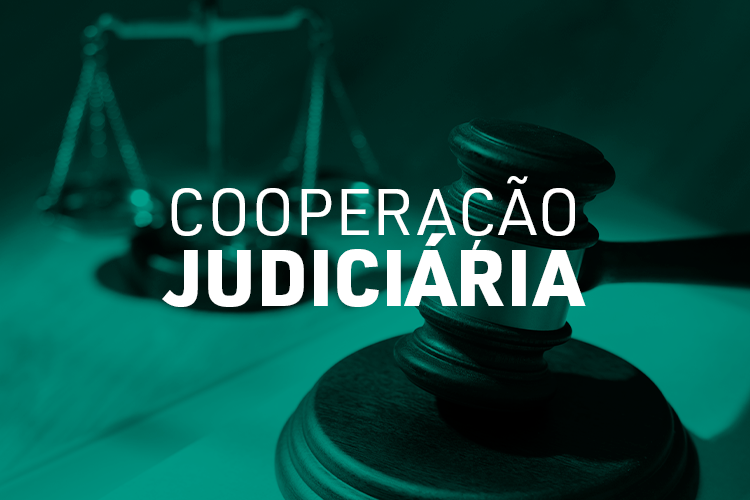 Autoridades e especialistas debatem importância da cooperação judiciária