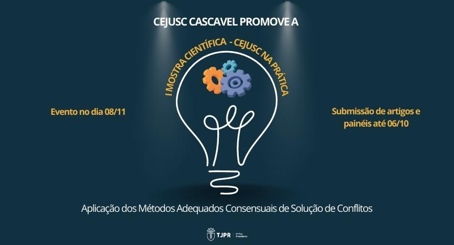 Cejusc de Cascavel realiza a “I Mostra Científica - CEJUSC na Prática”