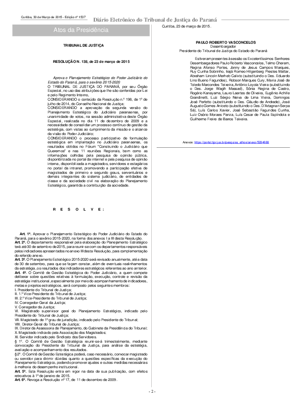 Ato do Órgão Especial do TJPR que aprovou o Planejamento Estratégico 2015-2020 e reformulou a composição do Comitê de Gestão Estratégica.