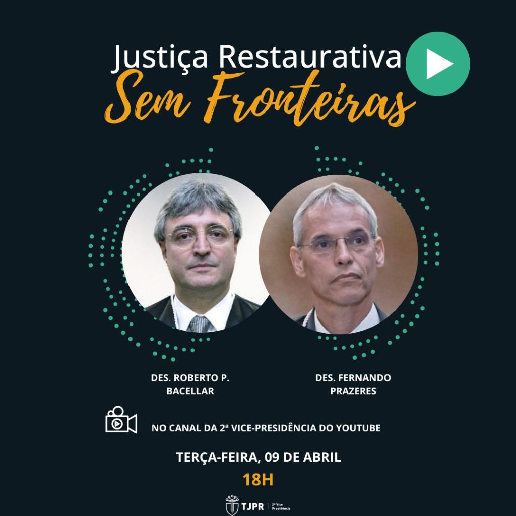 2ª VICE-PRESIDÊNCIA PROMOVE LIVE SOBRE  O GRUPO JUSTIÇA RESTAURATIVA SEM FRONTEIRAS