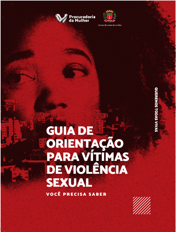 Procuradoria da mulher da Câmara Municipal de Curitiba lança cartilha de orientação para vítimas de violência sexual