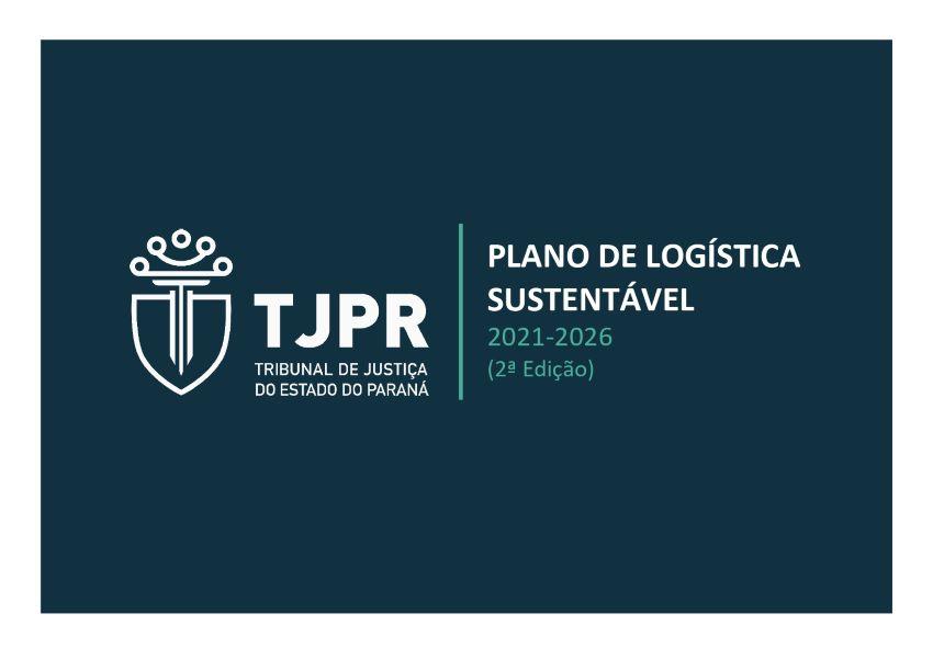 TJPR aprova 2ª edição do Plano de Logística Sustentável 2021-2026