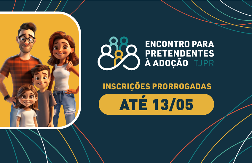 TJPR dá início ao 14º Encontro Nacional de Preparação Online para Pretendentes à Adoção