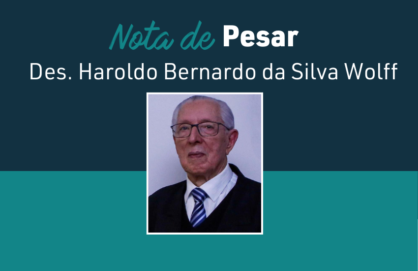 Nota de Pesar pelo falecimento do desembargador Haroldo Bernardo da Silva Wolff
