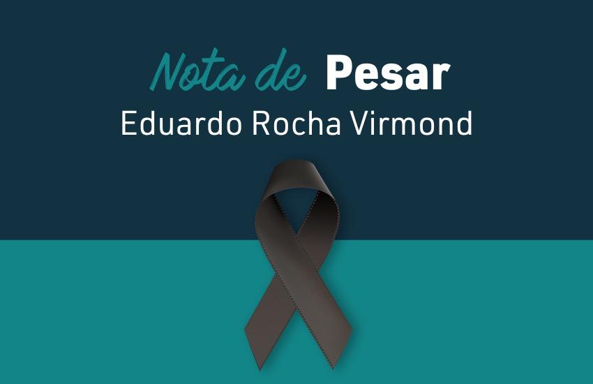 Nota de Pesar pelo falecimento do ex-presidente da OAB-PR Eduardo Rocha Virmond