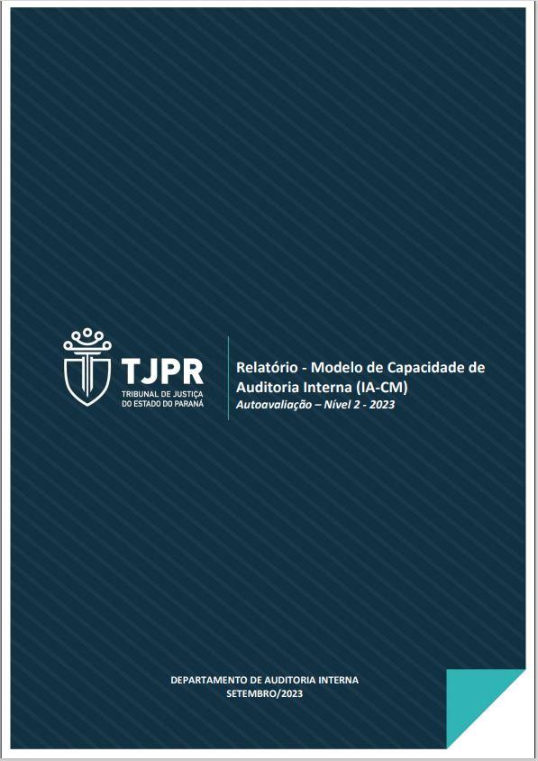 Link: Relatório - Modelo de Capacidade de  Auditoria Interna (IA-CM) Autoavaliação – Nível 2 - 2023